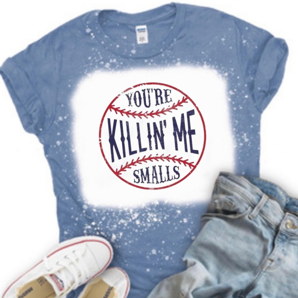 You’re Killin Me Smalls Bleached Tee